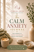 The Calm Anxiety Journal: Daily Prompts to Soothe Your Mind and Reduce Overthinking